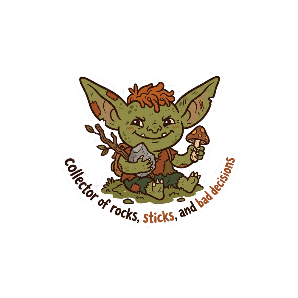 Collector of Bad Decisions Goblin Sticker